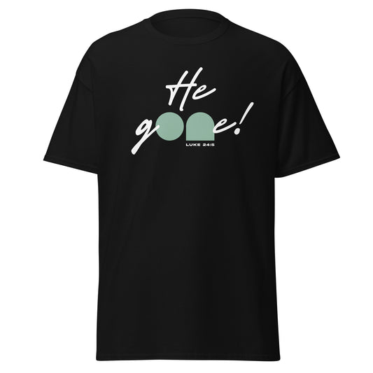 "He Gone!" Easter T-Shirt
